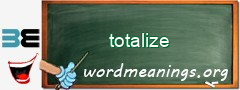 WordMeaning blackboard for totalize